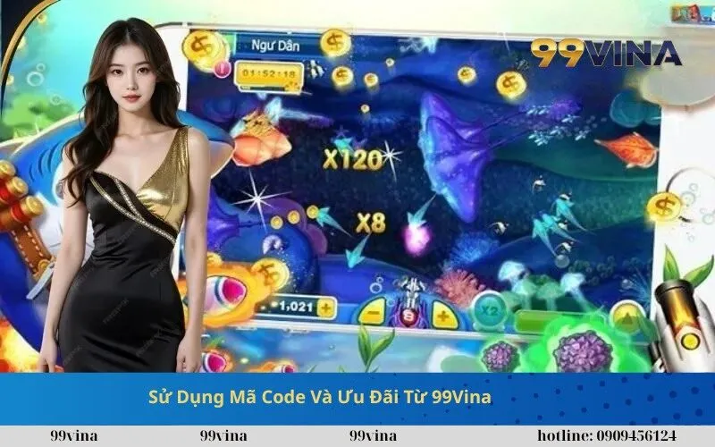 Sử Dụng Mã Code Và Ưu Đãi Từ 99Vina