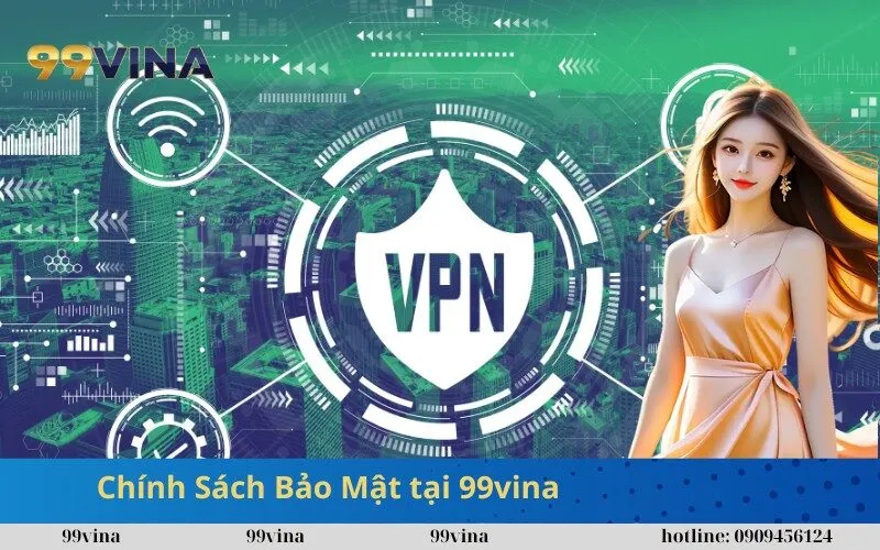 Chính Sách Bảo Mật tại 99vina