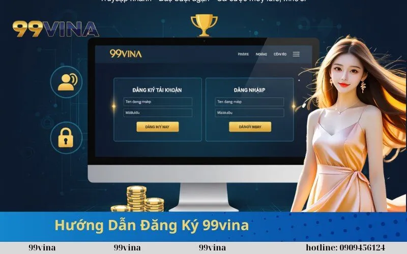 Hướng Dẫn Đăng Ký 99vina